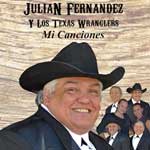 Julian Fernandez Y Los Texas Wranglers Band: Mi Canciones cover