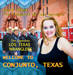 Los Texas Wranglers: Welcome to Conjunto, Texas